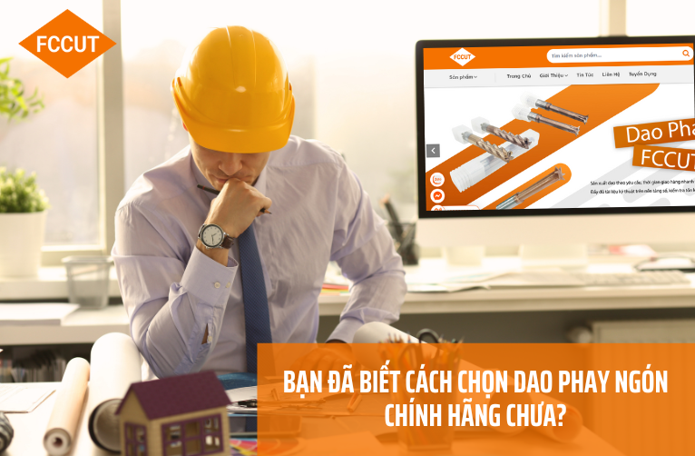 Bạn đã biết cách chọn dao phay ngón chính hãng chưa? 