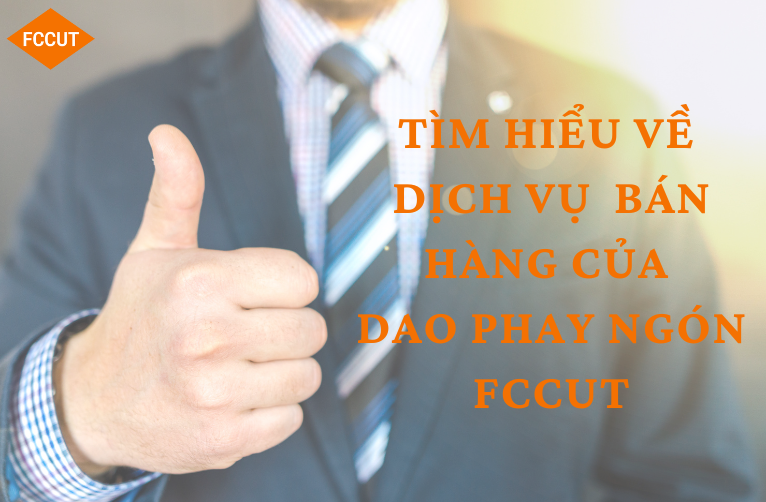 Tìm hiểu về dịch vụ bán hàng của dao phay ngón FCCut